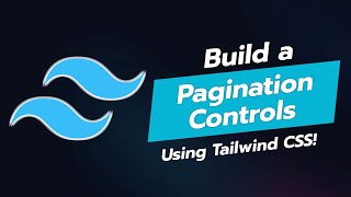 BUILD PAGINATION CONTROLS WITH TAILWIND CSS 📚✨ [upl. by Uttasta550]