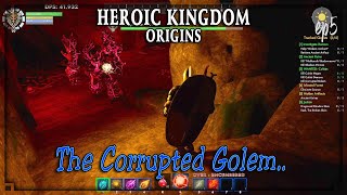 Heroic Kingdom Origins  ep5 The Corrupted Golem  Expolre Fight Skills [upl. by Nagey]