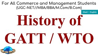 History of GATT History of WTO How WTO was Formed Uruguay Round GATT Replaced WTO [upl. by Davenport]