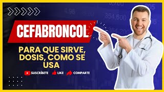 🔴 ¡Descubre CEFABRONCOL Qué es y Para Qué Sirve Cefabroncol Dosis y Cómo se Toma [upl. by Inattirb]