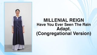 Millenial Reign  Have You Ever Seen The Rain Adapt Congregation Version by MCGI [upl. by Chimene777]