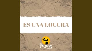 Es Una Locura [upl. by Irual]