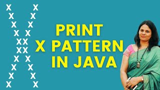 Print Pattern X in Java with Logic Print X Shape Pattern in Java [upl. by Naxela606]