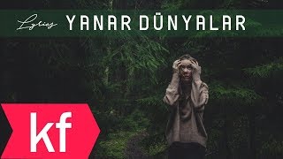 Çağan Şengül  Yanar Dünyalar Lyrics [upl. by Esylla]