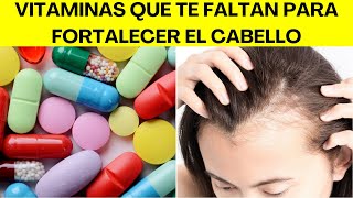 7 Vitaminas Obligatorias para FORTALECER TU CABELLO [upl. by Reinertson]