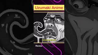 Uzumaki Anime Review Junji Ito Reacto [upl. by Hars]