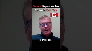 Canada Departure Tax  Canada Exit Tax leavingcanada [upl. by Wilfreda]