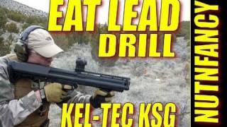 1 of 4 KelTec KSG Shotgun First Shots quotEat Leadquot by Nutnfancy [upl. by Maisel58]