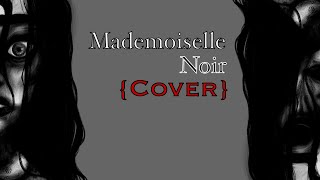 Mademoiselle Noira Tragedy  Cover [upl. by Amandie561]