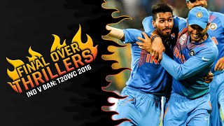 Final Over Thrillers India v Bangladesh T20WC 2016 [upl. by Liggitt]