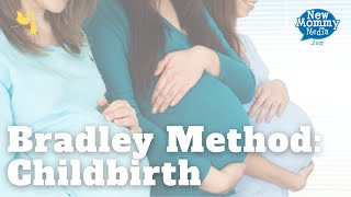 Childbirth Preparation Methods The Bradley Method with New Mommy Media [upl. by Oirrad]