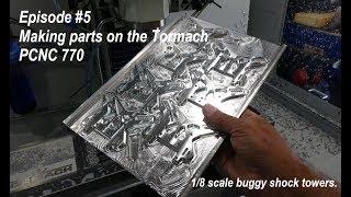 Tormach 770 Machining Lightweight RC Shock Towers EP5 [upl. by Jangro]