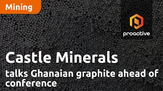 Castle Minerals talks Ghanaian graphite ahead of Peak Asset Management conference [upl. by Lore]