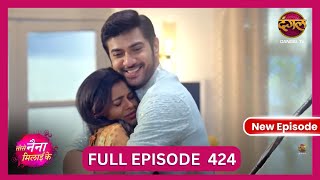 Tose Nainaa Milaai Ke  8 Nov 2024  New Full Episode 424 HD  NewEpisode  Dangal TV [upl. by Neddie]