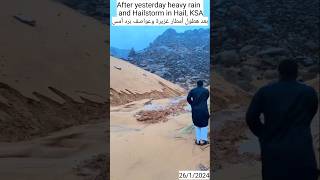 After heavy rain and hailstorms yesterday In Hail KSA 26102024 HailKSA RainInKSA [upl. by Feledy]