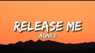 Agnes  Release Me Lyrics [upl. by Otrebcire]