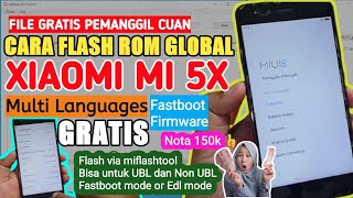 Cara Flash Firmware Xiaomi Mi 5x Tiffany Fastboot Rom Global All Languages File Gratis [upl. by Ylrebmic]