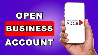 How to Open Business Account in ADCB Bank  ADCB Business Account Opening  Online Business Banking [upl. by Camella715]