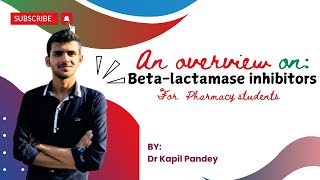 beta lactam inhibitors  Basic concept  By Dr Kapil Pandey Loksewa NPC License Exam [upl. by Rramel131]