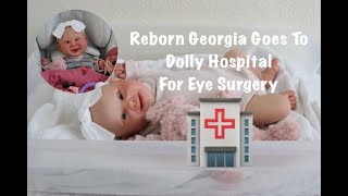 Reborn Baby Goes To Dolly Hospital For Eye Surgery Reborn Doll Roleplay [upl. by Bullard524]