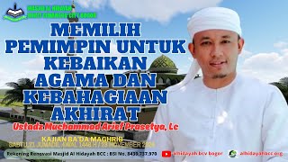 Memilih Pemimpin untuk Kebaikan Agama dan Kebahagiaan Akhirat  Ustadz Muchammad Arief Prasetya Lc [upl. by Toblat319]