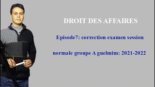 Episode 7 correction examen session normale 20212022 groupe A [upl. by Nylrehs380]