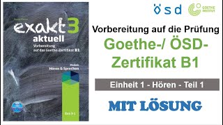 Exakt 3 aktuell  Einheit 1 Hören Teil 1  Prüfungsvorbereitung Goethe ÖSDZertifikat B1 [upl. by Yssirhc689]