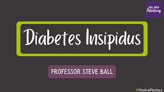 Diabetes Insipidus with Prof Steve Ball  Virtual Pituitary Conference 2021 [upl. by Nalani524]