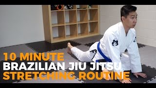 BRAZILIAN JIU JITSU Simple 10 Minute Stretching amp Flexibility Routine [upl. by Grossman]