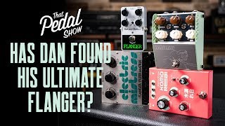 Has Dan Found His Ultimate Flanger Pedal – That Pedal Show [upl. by Anglim840]