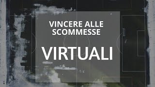 Vincere alle SCOMMESSE VIRTUALI E POSSIBILE [upl. by Wallford]