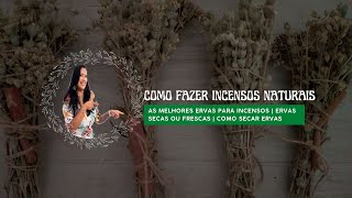 Como fazer incensos naturais [upl. by Snehpets]