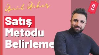 Müşteri Tipine Göre Satış Metodu Nasıl Belirlenir  Ümit ÜNKER [upl. by Haisoj723]