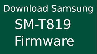 How To Download Samsung Galaxy Tab S2 SMT819 Stock Firmware Flash File For Update Android Device [upl. by Vinson]