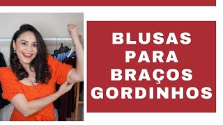 6 BLUSAS PARA DISFARÇAR BRAÇOS GORDINHOS [upl. by Milas864]