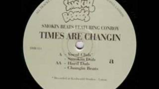 Smokin Beats ft Conroy  Times Are Changin [upl. by Marcella]