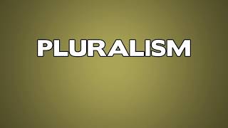 Pluralism Meaning [upl. by Llibyc504]