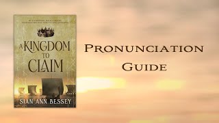 A Kingdom to Claim  Sian Bessey  Pronunciation Guide [upl. by Athena520]