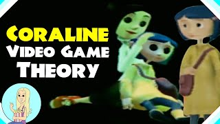 Coraline Video Game Theory  Does it Change the Movie  The Fangirl [upl. by Melisande]