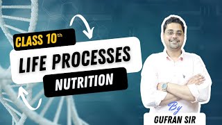 Biology Class 10 Life Process Nutrition with Gufran Sir [upl. by Enelyt793]