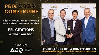 Therrien Inc – Prix Construire 2024 – Région Mauricie  BoisFrancs  Lanaudière  CentreduQuébec [upl. by Aicenat165]