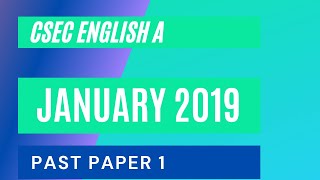 CSEC English A January 2019 Past Paper 1Multiple Choice Part 1 [upl. by Dhaf]