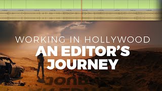 An Editors Journey Part 1  Working in Hollywood [upl. by Leah]