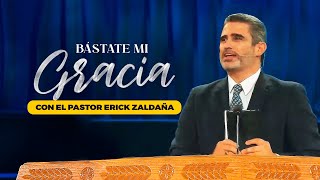 Bástate mi gracia  Pastor Erick Zaldaña [upl. by Ydal]