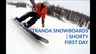 Stranda Snowboards  Shorty first days impressions [upl. by Aleetha]