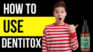 How To Use Dentitox Pro  Dentitox Pro How To Use it  Dentitox Pro Works  Dentitox Pro Reviews [upl. by Yolanthe68]