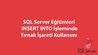 SQL Server’da INSERT INTO İşleminde Tırnak İşareti Kullanımı [upl. by Fiorenze906]