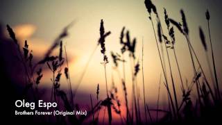 Oleg Espo  Brothers Forever Original Mix Vendace Records [upl. by Einolem111]