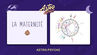 La maternité en astrologie  Astropsycho [upl. by Urban]