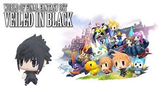 World of Final Fantasy OST FF15 Veiled in Black  Noctis Theme [upl. by Ecyle898]